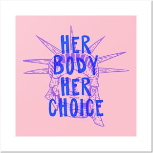 her body her choice Posters and Art